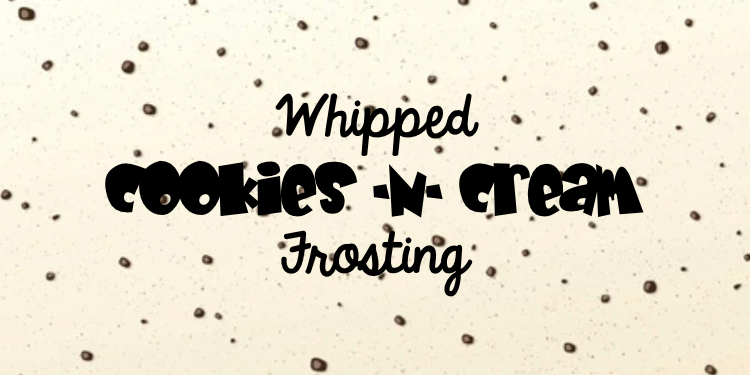 Whipped Cookies -n- Cream Frosting